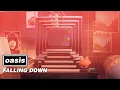 Oasis - Falling Down Visualiser