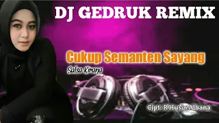 Download SALSA KIRANA - DJ GEDRUK REMIX FULL BASS || CUKUP SEMANTEN SAYANG MP3