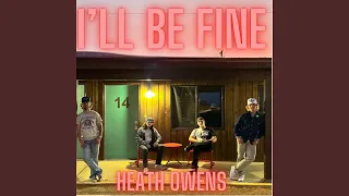 I LL BE FINE