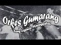 Download Lagu Orkes Gumarang (Sang Legenda Musik Minangkabau)