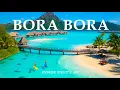 Download Lagu Bora Bora 4K | Explore Stunning Overwater Villas and Crystal Lagoons With Deep House Chill