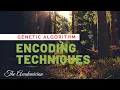 GA 2 Encoding techniques encoding technique binary real valued ordered
