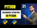 Assignment Operators in Python - Explained in Hindi