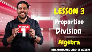 Middle 1 Lessson 3 Algebra Proportion Division 