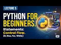 Python If-Else Statements and Loops For While Tutorial Lecture 5