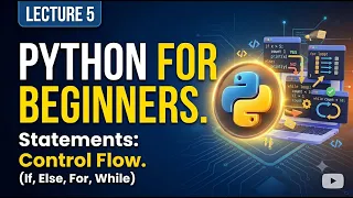 Python If-Else Statements and Loops For While Tutorial Lecture 5
