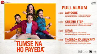 tumse na ho payega full album ishwak s mahima m gaurav p gurpreet s abhishek u0026 ananya
