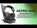 ASTRO A50 Generation 4 Review