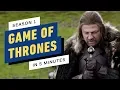 Game of Thrones Season 1 Story Recap in 5 Minutes