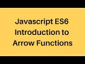ES6 Tutorial Introduction to Arrow Functions