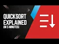 How does Quicksort work in 5 minutes