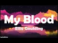 Download Lagu Ellie Goulding - My Blood (Lyrics)