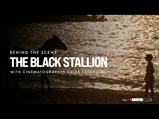 Caleb Deschanel on Making The Black Stallion | AFI Movie Club