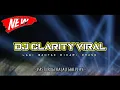 LAGU APASIH INI ‼️ KOK ENAK BANGET BUAT CEK SOUND ‼️ DJ CLARITY VIRAL BASS HOREG ‼️ Otnaira Remix