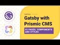 Download Lagu Gatsby with Prismic CMS #2 Pages,Components and Styles