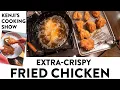 Lagu The Crispiest Fried Chicken | Kenji's Cooking Show
