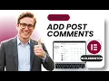 How to Add Post Comments in Elementor Easy Guide
