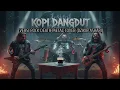 Lagu KOPI DANGDUT COVER VERSI ROCK DEATH METAL - FAHMI SAHAB BY DZIKIR ASHARI (MUSIK AI) 