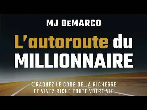 Download MP3 L’autoroute du millionnaire. MJ DeMarco. Livre audio