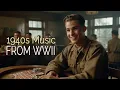 👉 1940s MUSIC FROM WWII | BIG BAND HITS FROM WWII | 1940s WARTIME MUSIC