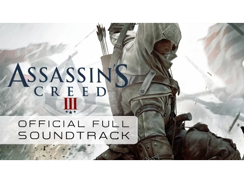 Download MP3 Assassin’s Creed 3 / Lorne Balfe - Assassin's Creed III Main Theme (Track 01)