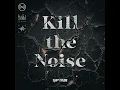 Kill the Noise (Anime Size)