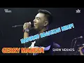 Download Lagu GERY MAHESA HADIRMU BAGAI MIMPI SHOW NEKAD'S PURI MOJOKERTO