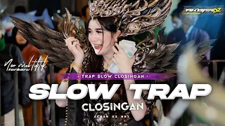 dj trap slow closingan and opening terbaru akbar dz full bass horeg
