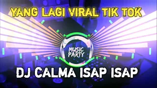 Download DJ TERBARU TIK TOK 2021||CALMA ISAP ISAP||FULL BASS||SPECTRUM MP3