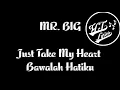 Download Lagu Mr. Big - Just Take My Heart (Sub Indonesian)