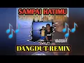 Download Lagu LAGU JOGET🎶SAMPAI HATIMU NEW REMIX 2021