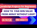 how to find minimum number without Loop in JavaScript