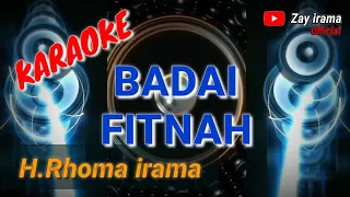 Download KARAOKE  - BADAI FITNAH  //  Rhoma irama (original) #forsakeren #soneta #karaoke #rhomairama #lirik MP3