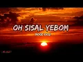 Lagu Oh Sisal Yebomnam - Moge Doji (Lyrics)