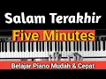 Download Lagu Salam Terakhir (FIVE MINUTES) | Tutorial Piano/keyboard Mudah \u0026 Cepat | PASTI BISA!!!