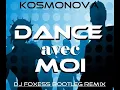 Lagu Kosmonova - Danse Avec Moi (Dj Foxess Bootleg Remix 2k21)