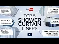Top 5 Shower Curtain Liners for a Clean Stylish Bathroom Best Clear Waterproof Options