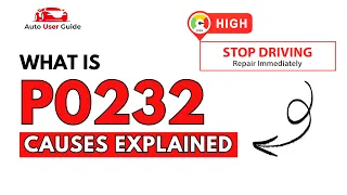 What is P0232 Engine Error Code Causes Explained