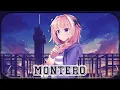 Nightcore - MONTERO