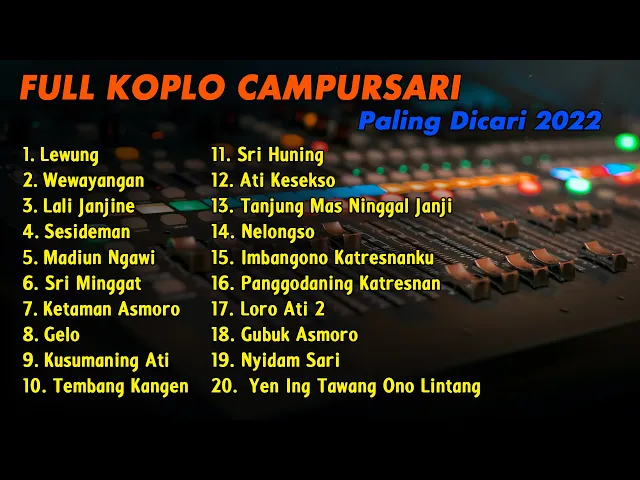 Download MP3 FULL ALBUM CAMPURSARI KOPLO TERBARU 2022 FULL BASS!!! TEMBANG KANGEN LALI JANJINE LALA ATILA
