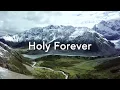 Holy Forever - Chris Tomlin