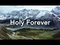 Download Lagu Holy Forever - Chris Tomlin