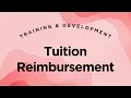 Tuition Reimbursement as an Employee Development Strategy - Training Development Lecture 2 25