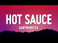 Download Lagu BABYMONSTER - HOT SAUCE (Lyrics)
