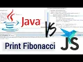 How to print Fibonacci series Java vs JavaScript Draw Flow Chart