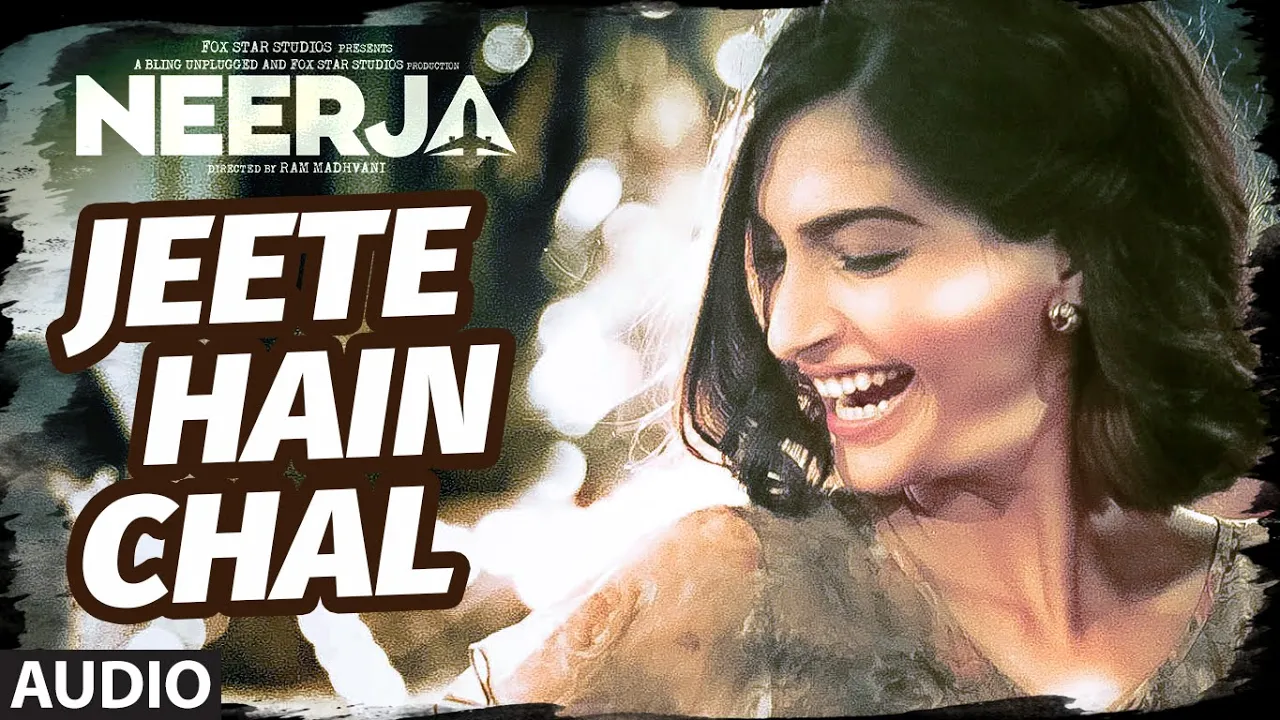 "Jeete Hain Chal"  FULL SONG (Audio) | NEERJA | Sonam Kapoor, Prasoon Joshi | T-Series