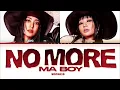 SISTAR19 (씨스타19) 'NO MORE (MA BOY)' Lyrics (Color Coded Lyrics)