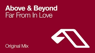 above u0026 beyond far from in love original mix 