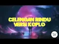 Celengan rindu - Fiersa besari ( Koplo ) VERSI ENAK