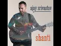 Download Lagu Ajay Srivastav - Shanti (Official Video)